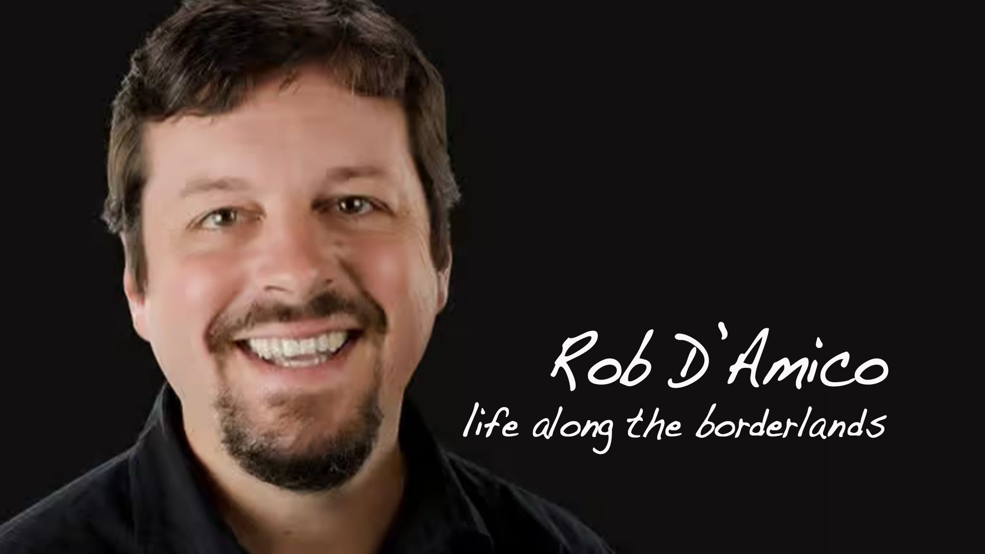 Texas Outlaw Writer's Podcast: Rob D'Amico - Life Along the Borderlands