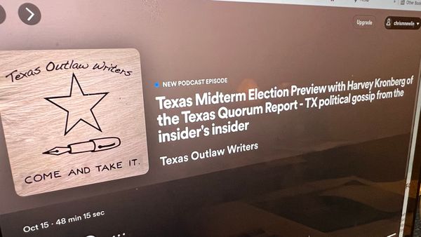 Texas Outlaw Podcasters - Harvey Kronberg of the Quorum Report on the Upcoming Midterm Election